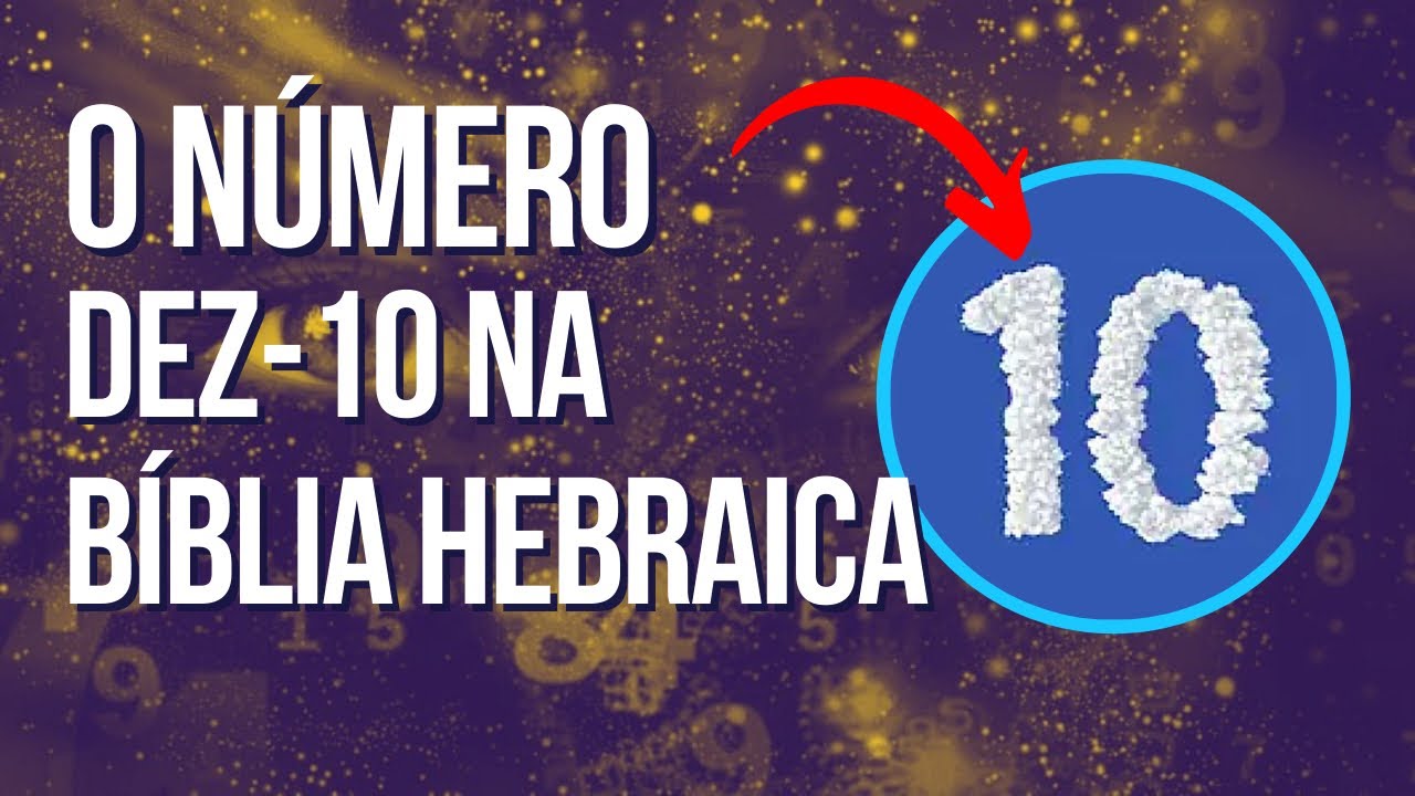 Qual o significado do número 10 na Bíblia???