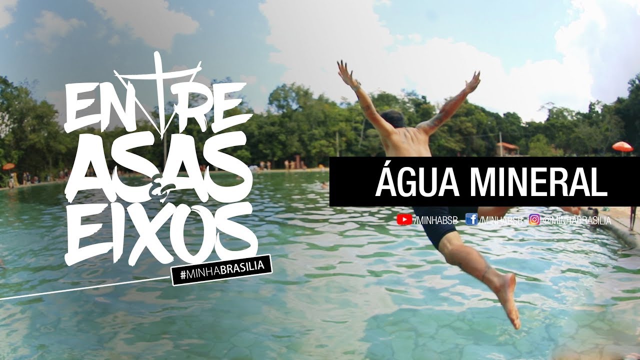 ÁGUA MINERAL #MINHABRASILIA ENTRE ASAS E EIXOS