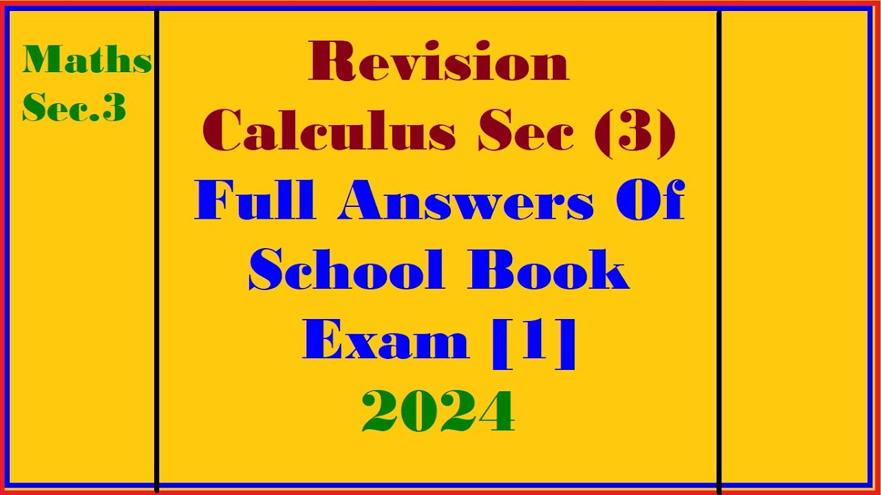 Revision Calculus Sec (3), Full Answers Of School Book Exam [1]-2024