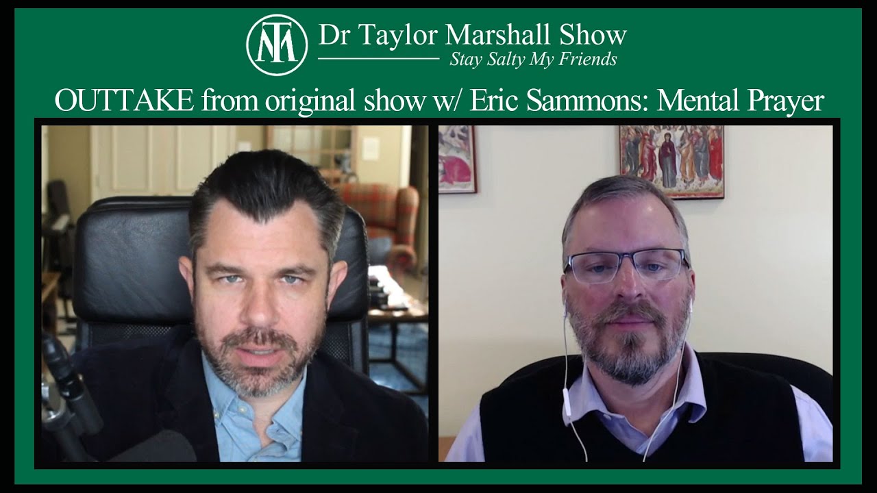 Traditional Catholic Prayer? How&rsquo;s Your Rule of Prayer? Advice w Dr Taylor Marshall and Eric Sammons