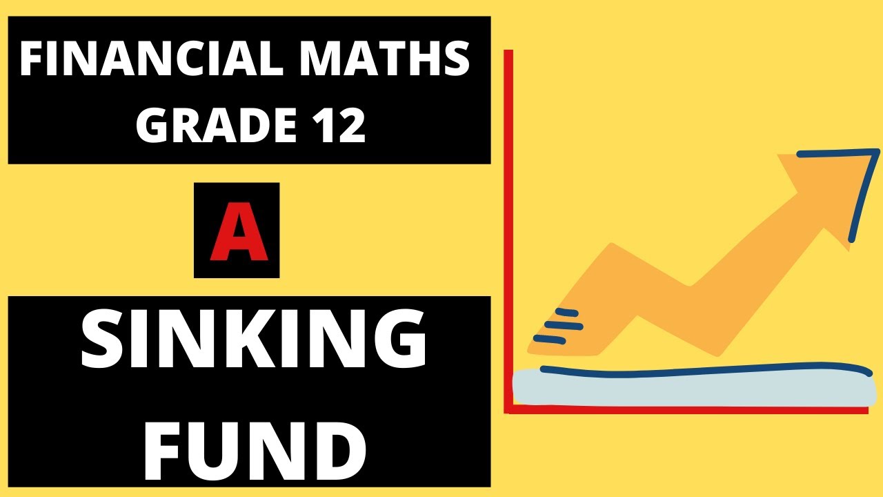 A Sinking Fund || Financial Maths || Grade 12