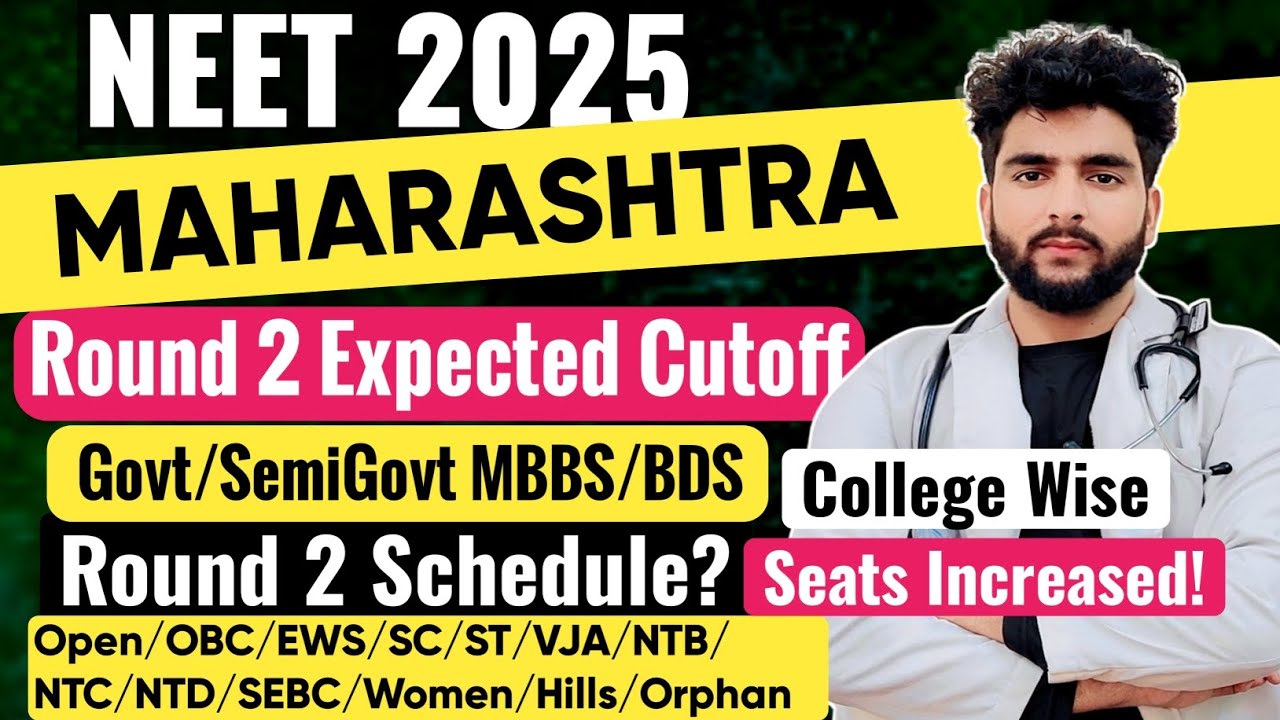Maharastra Neet 2025 Cutoff|Round 2 Expected Cutoff Govt SemiGovt CollegeWise CategoryWise|Schedule