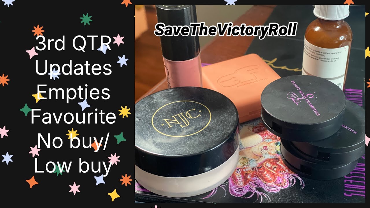 3rd Qtr Updates   Empties, Favourites and Low Buy updates  - She's a long one!