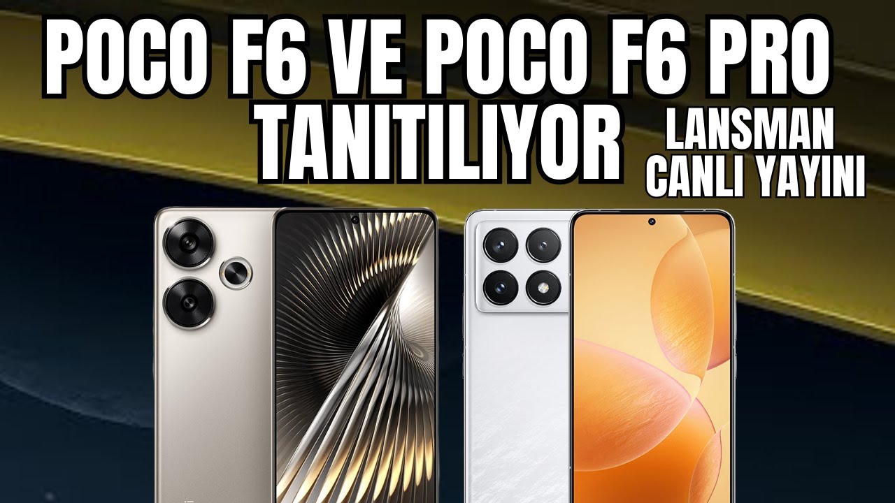 Poco F6 ve Poco F6 Pro Tanıtılıyor - Lansman Canlı Yayını