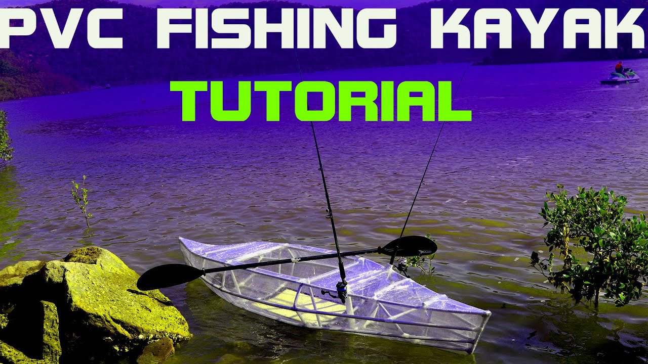 How To Make a PVC Fishing Kayak / Canoe