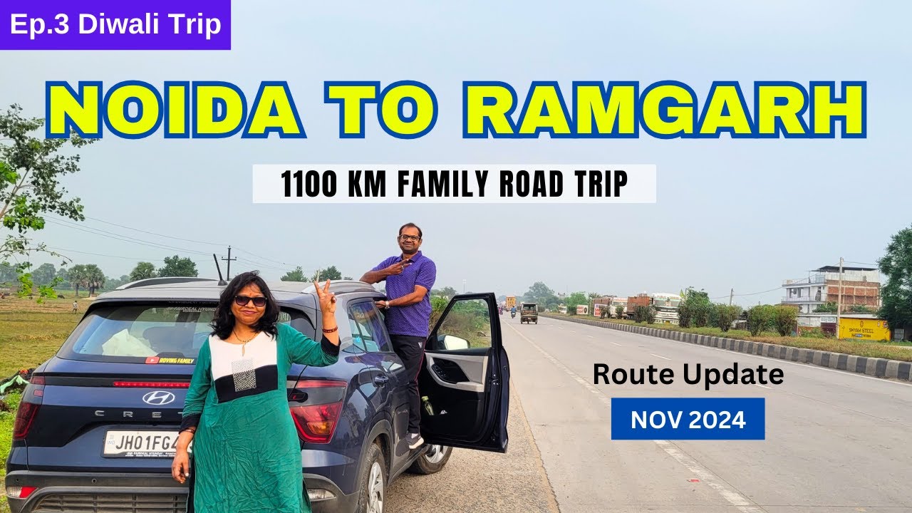 Noida to Ramgarh Cantoment Jharkhand | Delhi to Ranchi | Roving Family