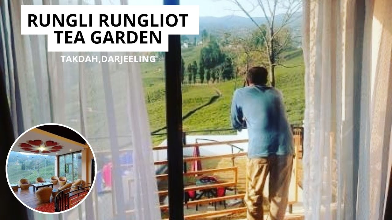Rungli Rungliot Tea Garden, Takdah, Offbeat Destination in Darjeeling