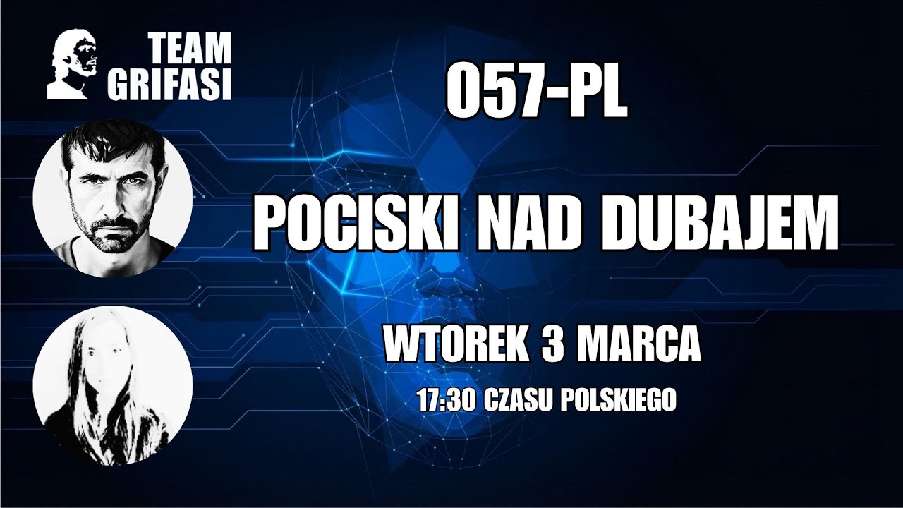 057-PL (ES) POCISKI NAD DUBAJEM - Team Grifasi Live