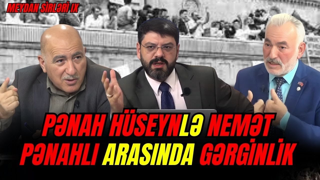 Pənah Hüseyn və Nemət Pənahlı arasında 