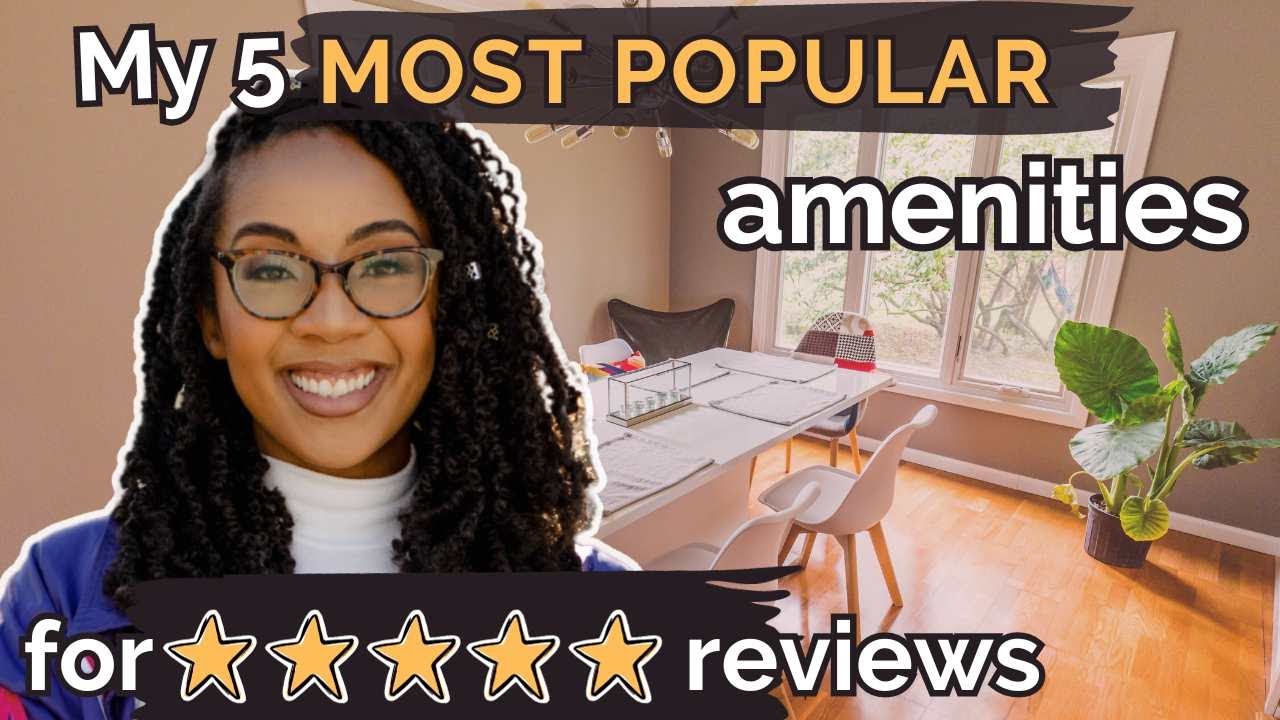My most popular Airbnb amenities | as a 5-star superhost