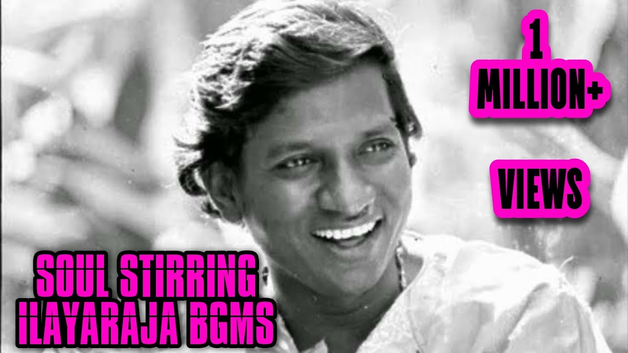 SOUL STIRRING ILAYARAJA BGMS