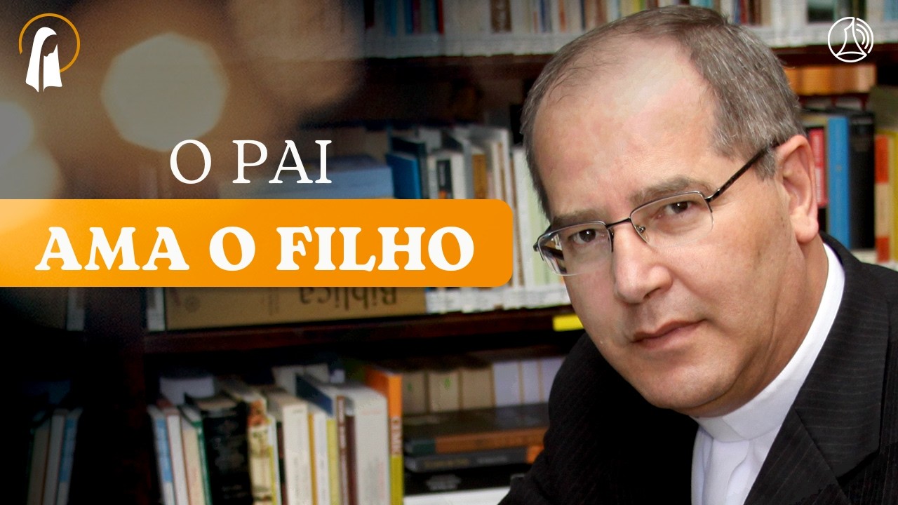 O Pai ama o Filho | M&atilde;e Maria e Liturgia do Dia, Medita&ccedil;&atilde;o da Palavra com Dom Walmor
