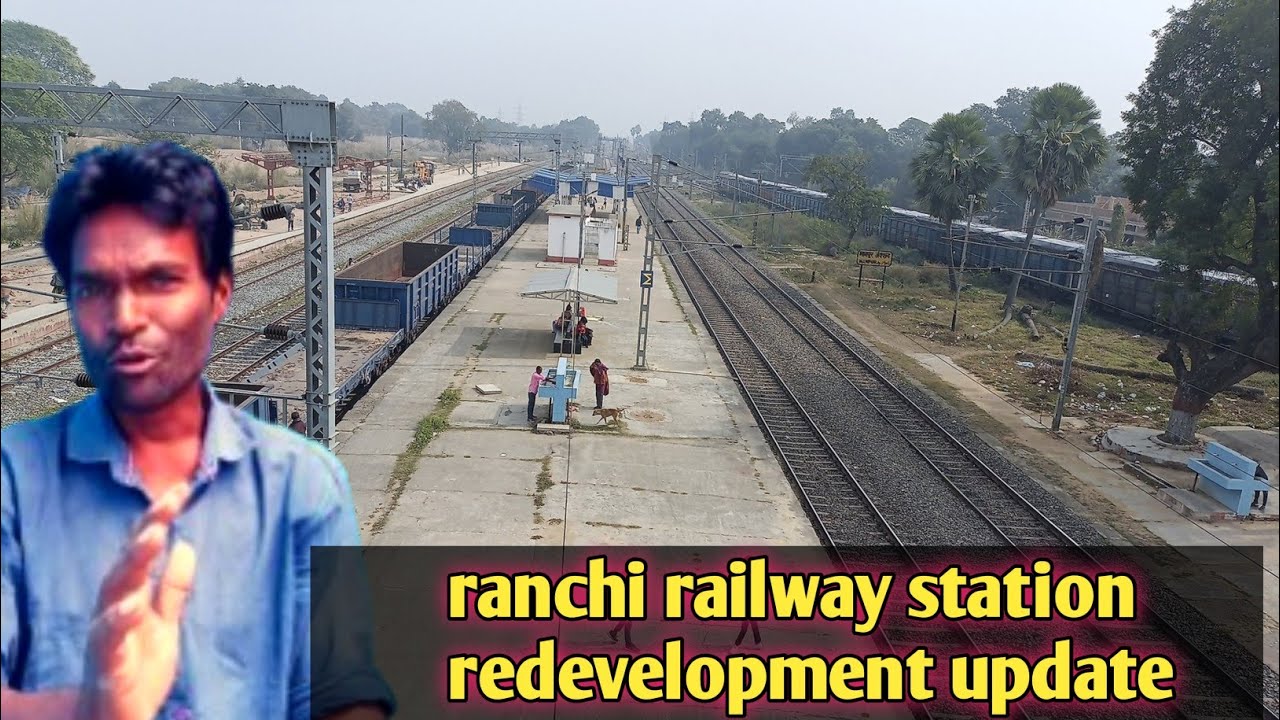 ranchi railway station redevelopment update