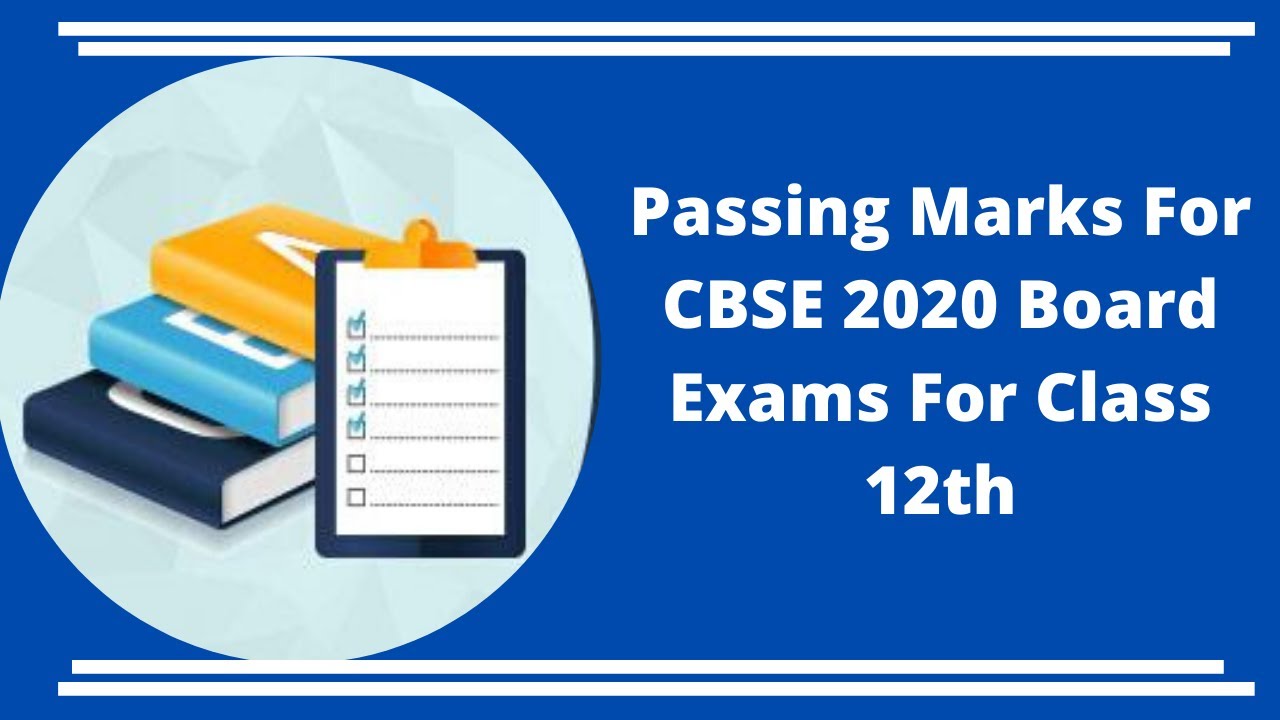 Passing Marks For CBSE 2020 Board Exams For Class 12th