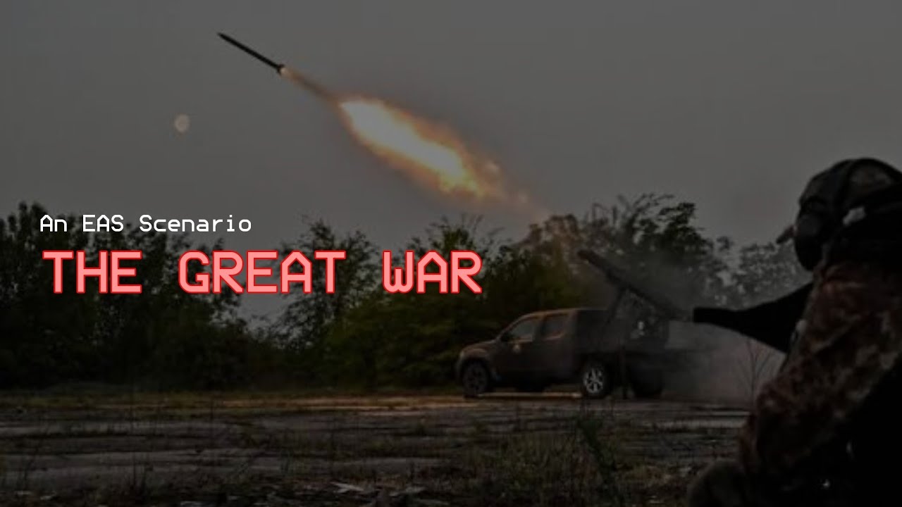The Great War - A WW3 EAS Scenario