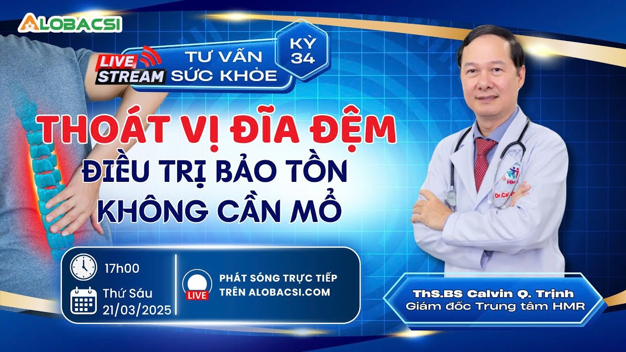 🔴 Kỳ 34: Thoát vị đĩa đệm, điều trị bảo tồn không cần mổ