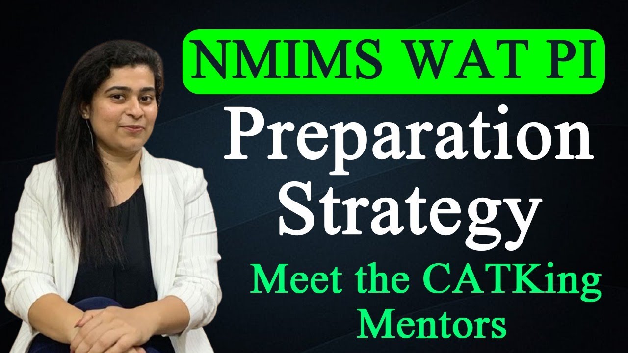 NMIMS WAT PI Preparation Strategy | Meet the CATKing Mentors