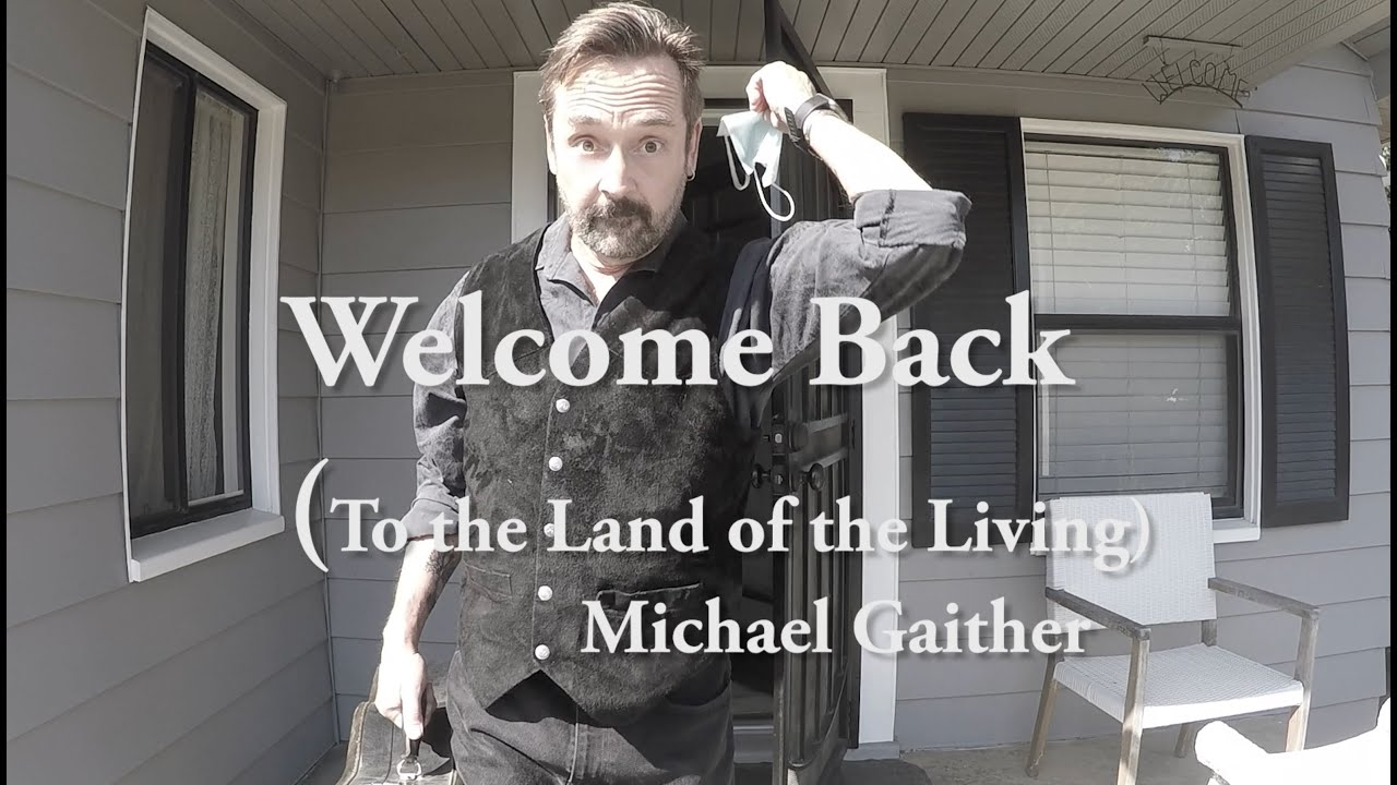 Welcome Back (to the Land of the Living)