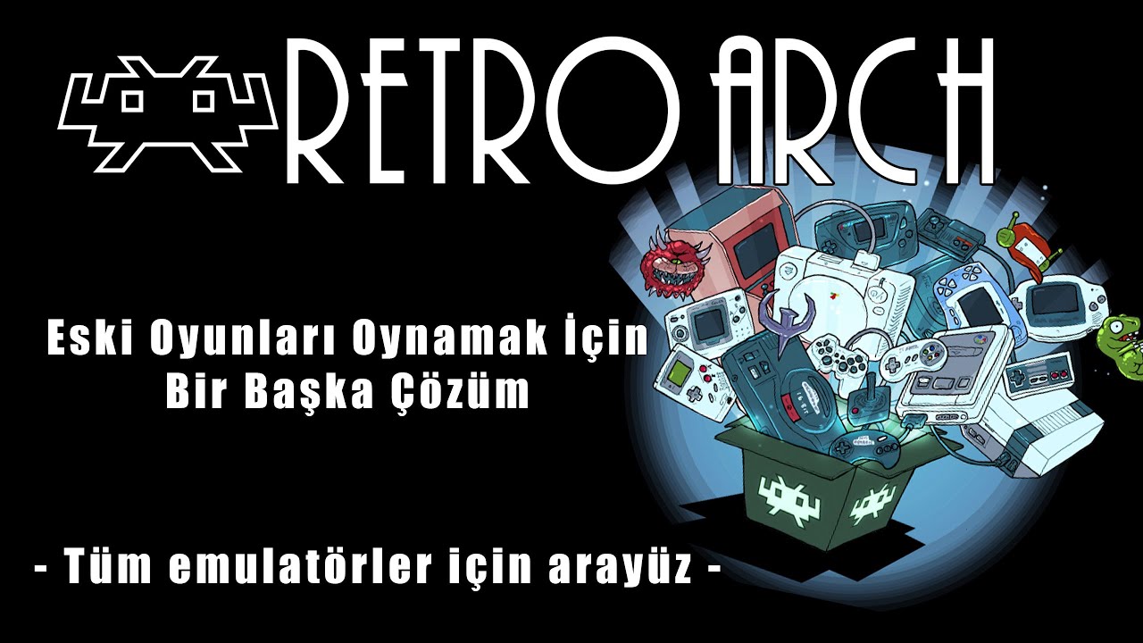 Eski Oyunları Oynamak İçin Bir Başka Çözüm  - Retro Arch !!!