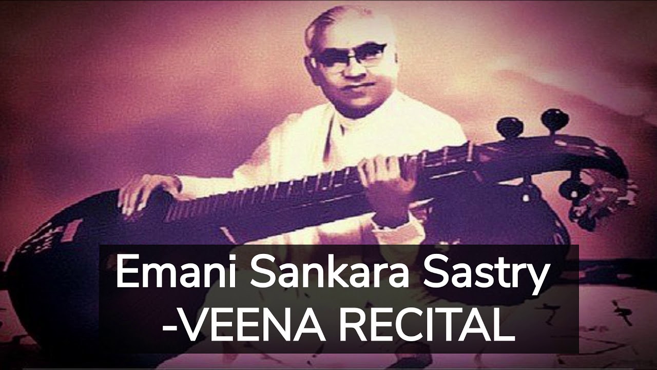 EEMANI SANKARA SASTRY-VEENA RECITAL