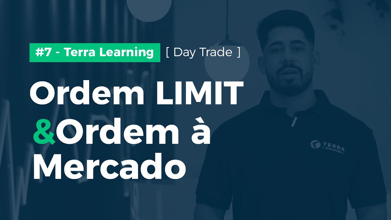 Ordem Limit? Ordem &agrave; mercado? O que s&atilde;o e quando usar cada uma  #07 Terra Learning [Day Trade]