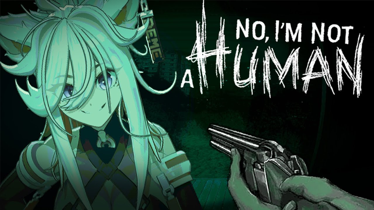 deme plays No, I'm Not A Human