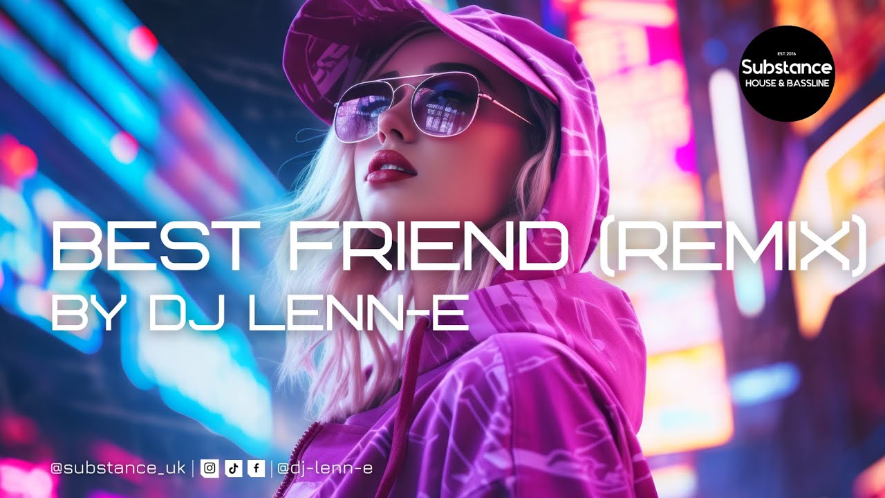 DJ Lenn-E - Best Friend (Remix)