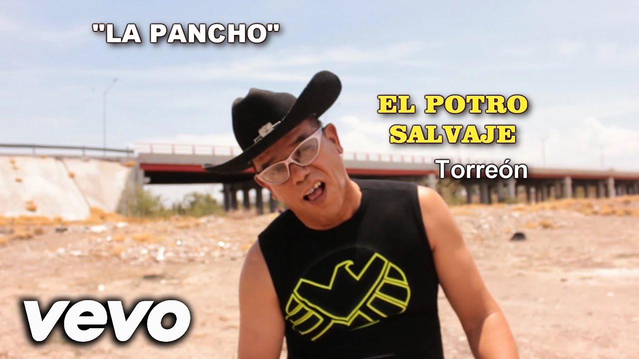 POTRO SALVAJE TORREON - LA PANCHO (VIDEO OFICIAL) AVPRO RECORDS