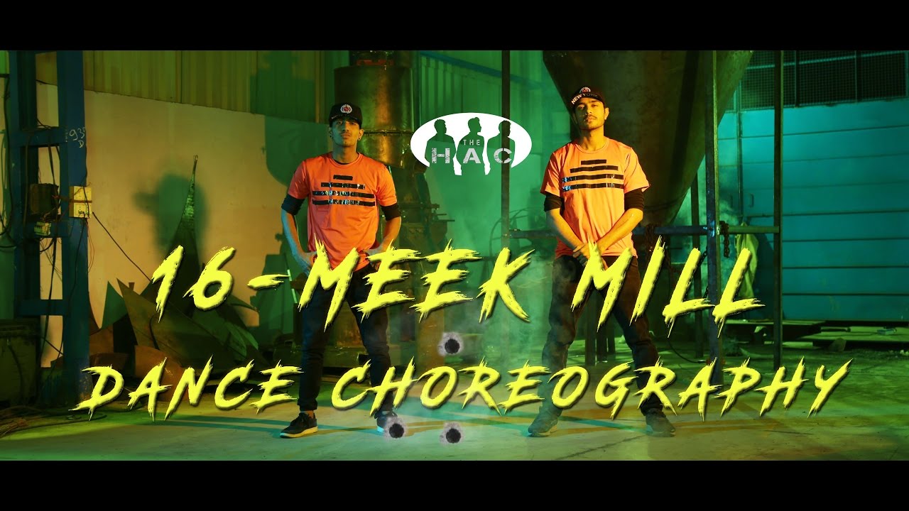 16 - Meek mill | Dance Choreography | By THE HAC | Hemu Rajput , Abhishek Soni