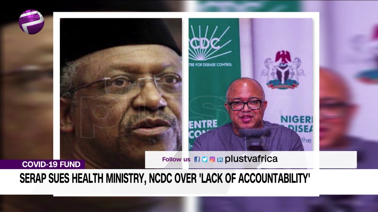 SERAP Sues Health Ministry, Ncdc Over 'Lack Of Accountability'