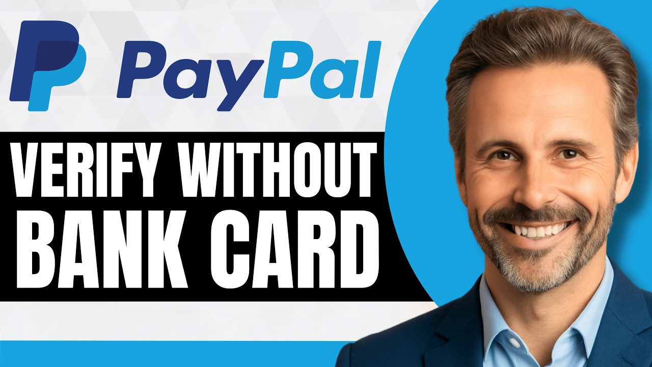 How To Verify PayPal Account Without Bank or Credit Card (Best Method) [Full 2026 Guide]