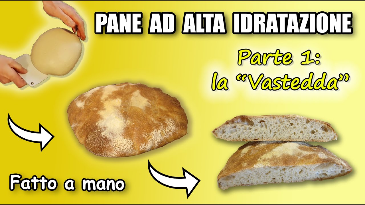 PANE CON LIEVITO MADRE - Parte 1: VASTEDDA SICILIANA - FATTA A MANO