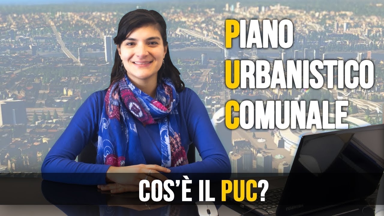 Che Cos'è il PUC (Piano Urbanistico Comunale)