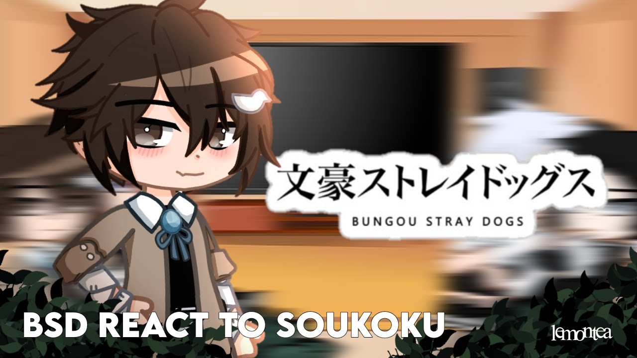 💀🥀BSD React To Soukoku🥀💀 • credits are in the desc