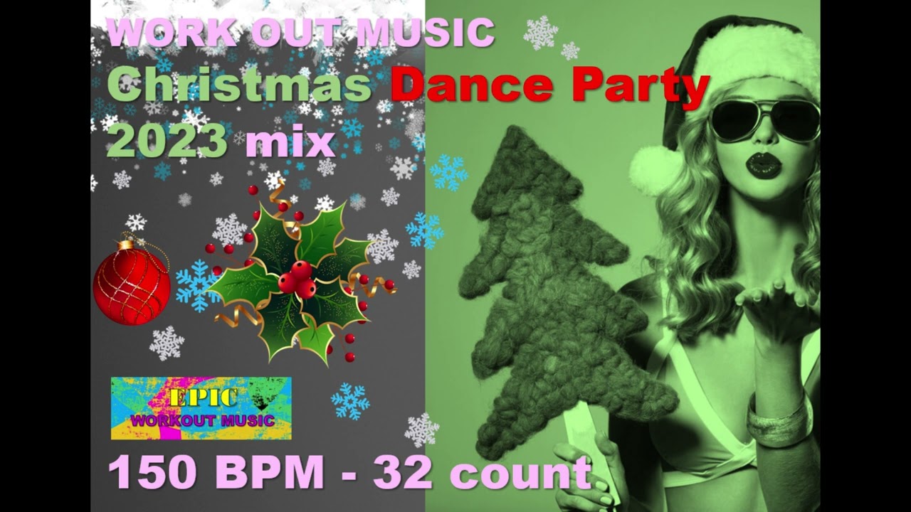 EPIC Workout Music CHRISTMAS DANCE PARTY mix 2023 150 BPM 32 count