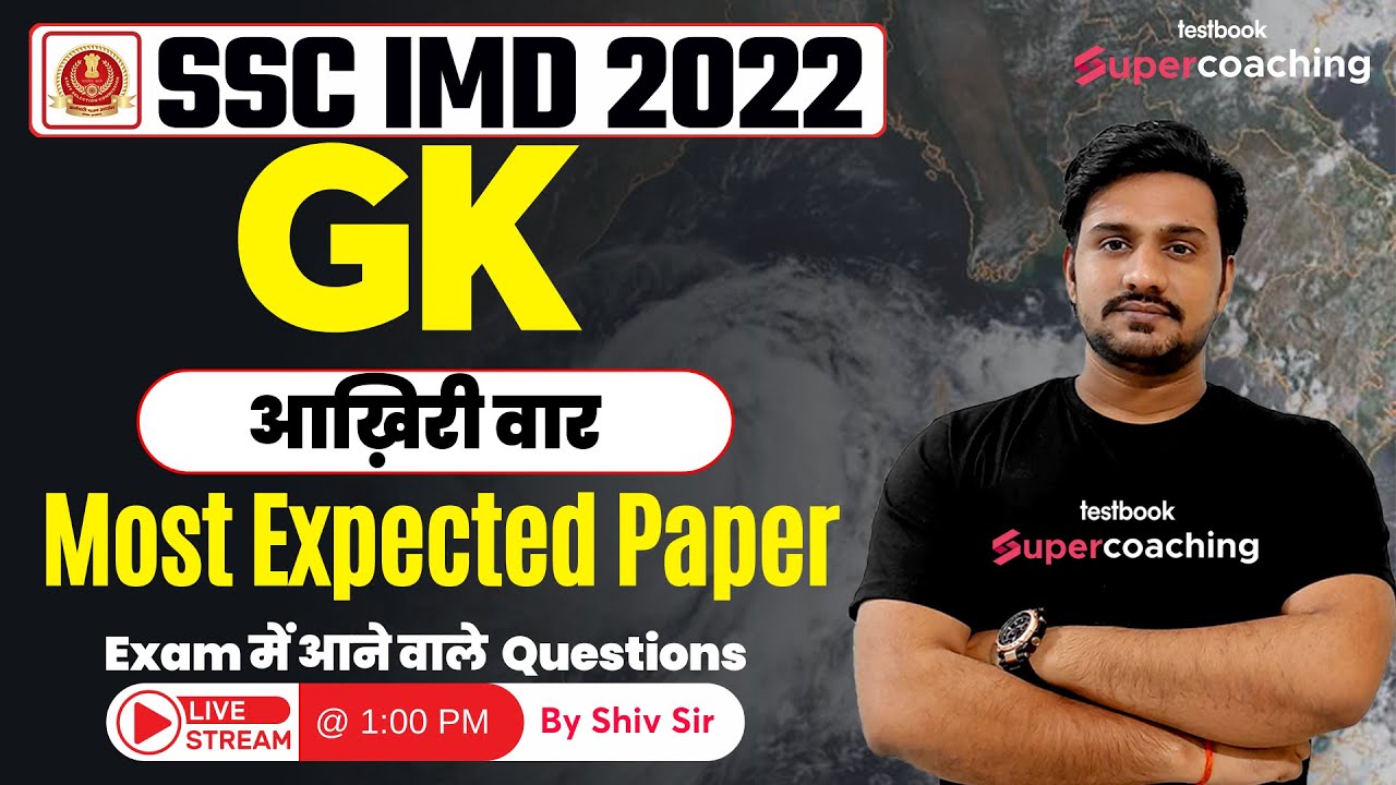 SSC IMD GK Classes 2022 | GK Most Expected Paper | SSC IMD Scientific Assistant 2022 | Shiv Sir
