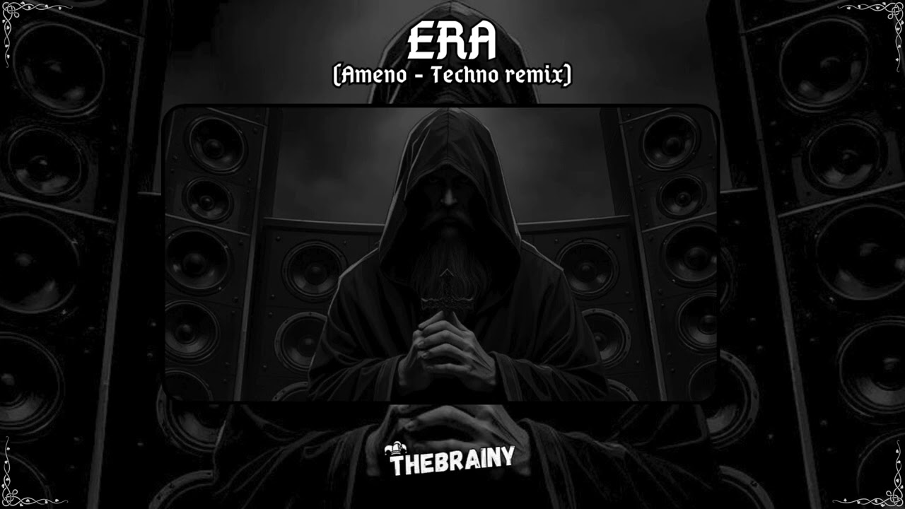 TheBrainy - Era (Ameno - Techno Remix)
