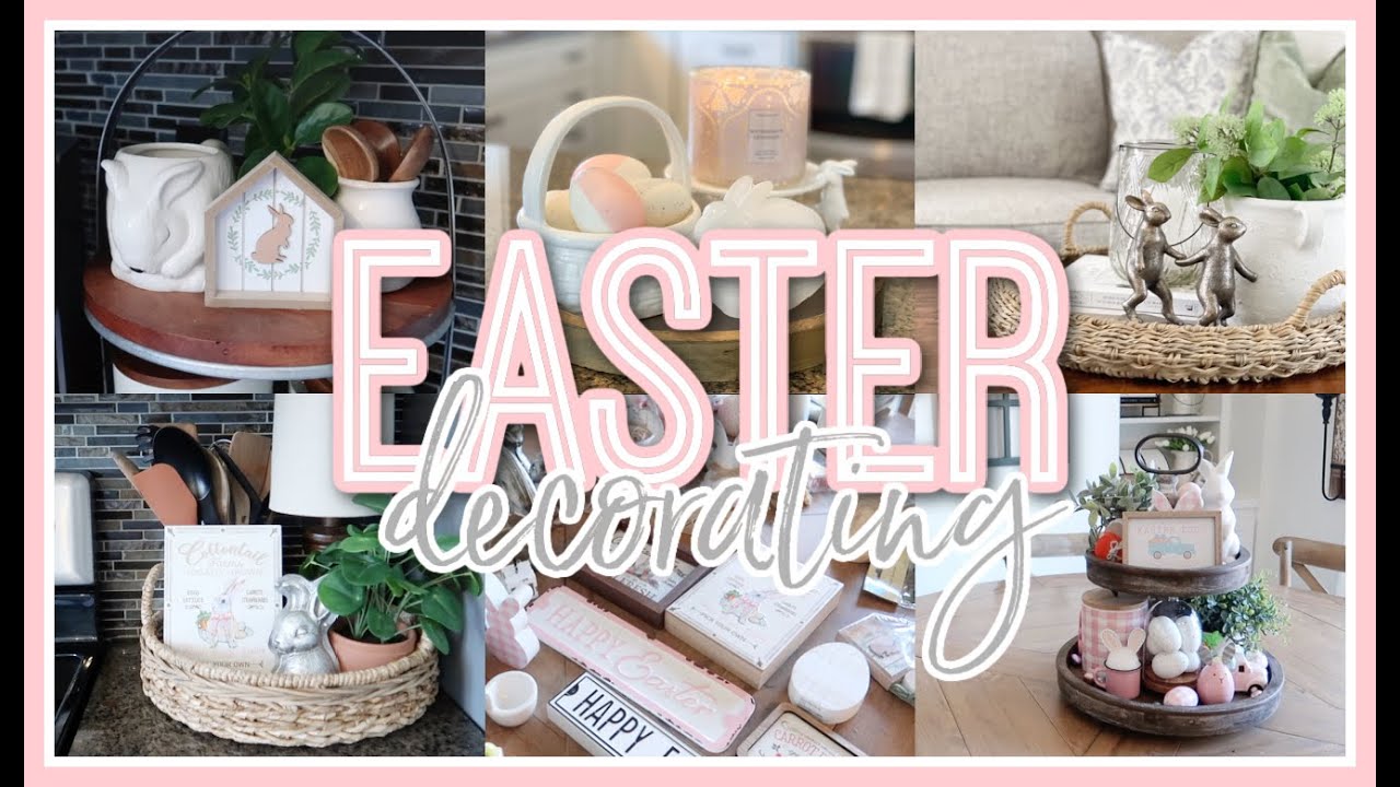 DECORATING FOR EASTER 2022 | SPRING DECORATE WITH ME