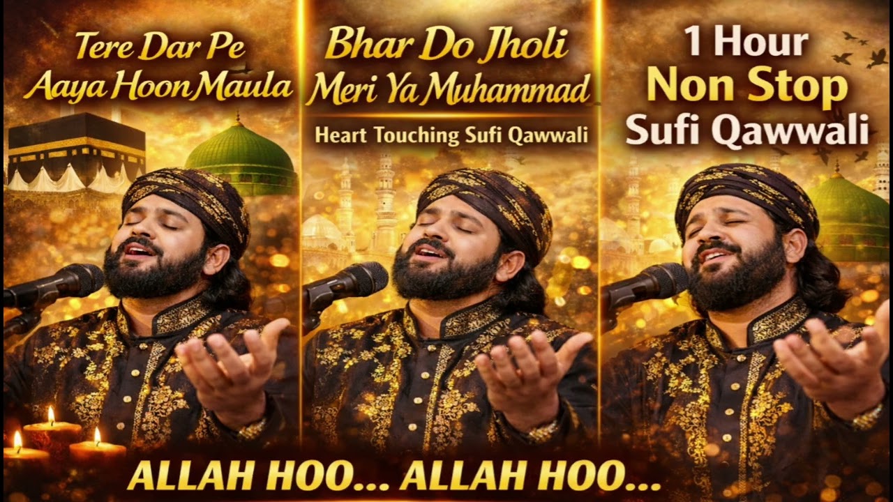 3 Best Sufi Qawwali Collection | Tere Dar Pe Aaya Hoon Maula + Bhar Do Jholi Meri | 1 Hour Non Stop