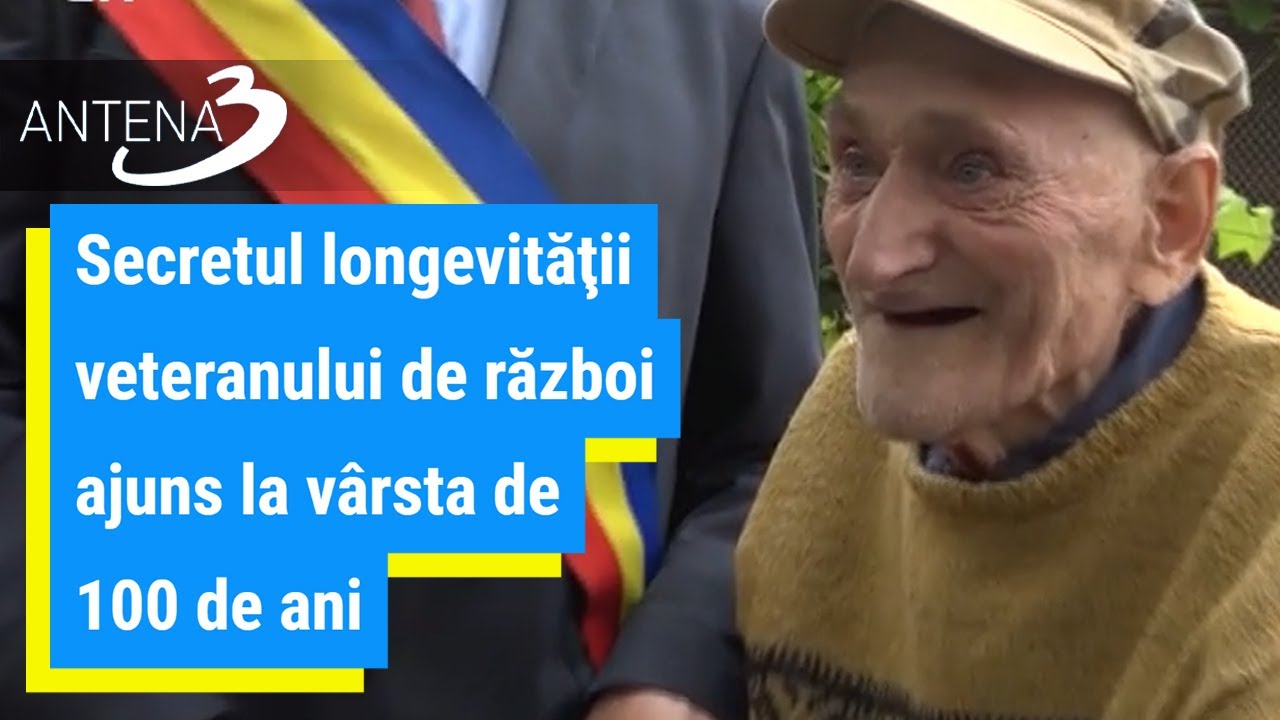 Secretul longevităţii veteranului de război ajuns la vârsta de 100 de ani