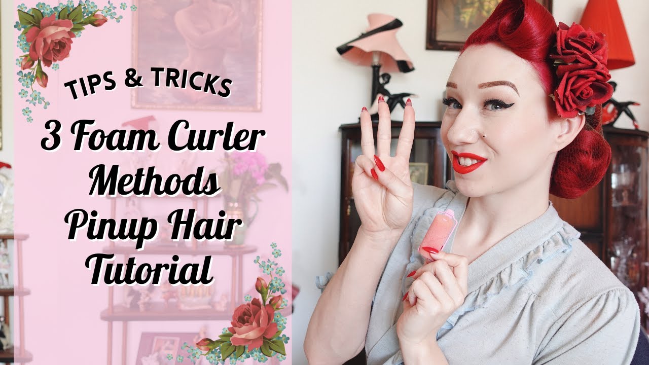 3 Foam Curler Methods Pinup Hair Tutorial With Miss Lady Lace!