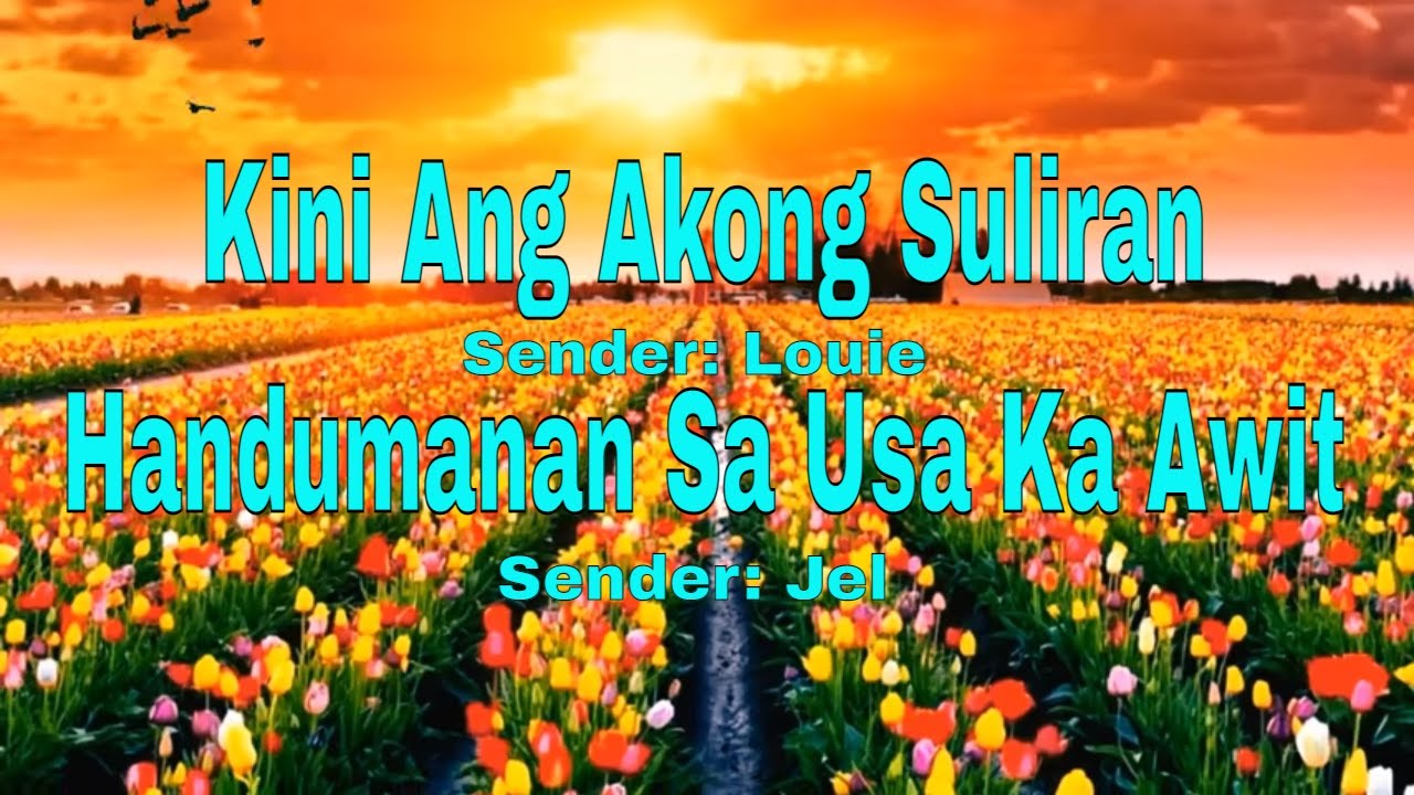 Kini Ang Akong Suliran ug Handumanan sa Usa Ka Awit-Senders: Louie/Jel|June 5, 2022