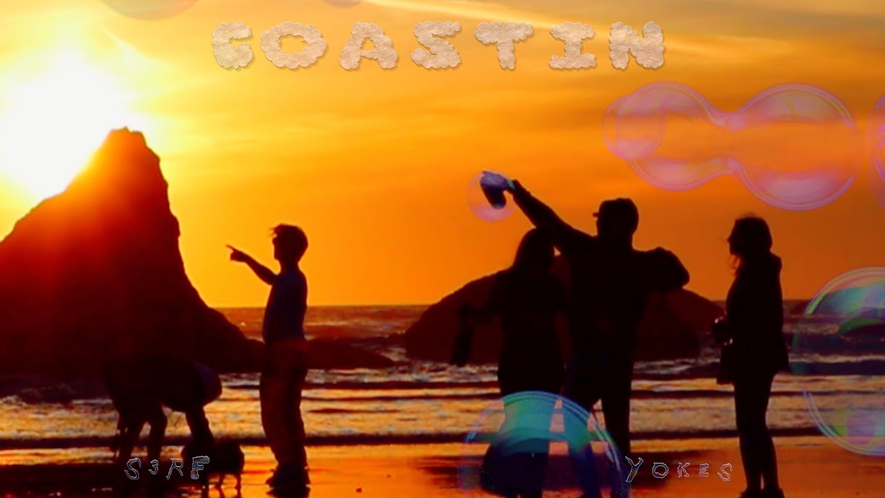 Coastin - Yokes x S3rf (Official Music Video)