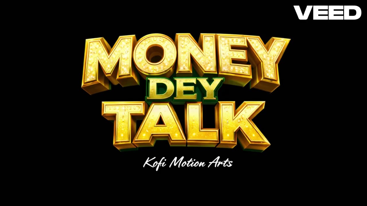 Kofi Motion Arts-  Money Dey Talk