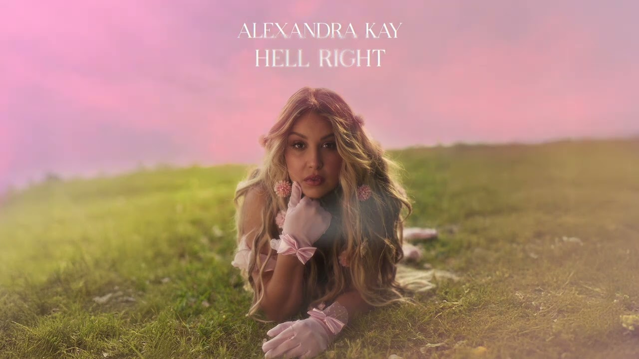 Alexandra Kay - Hell Right (Official Audio)