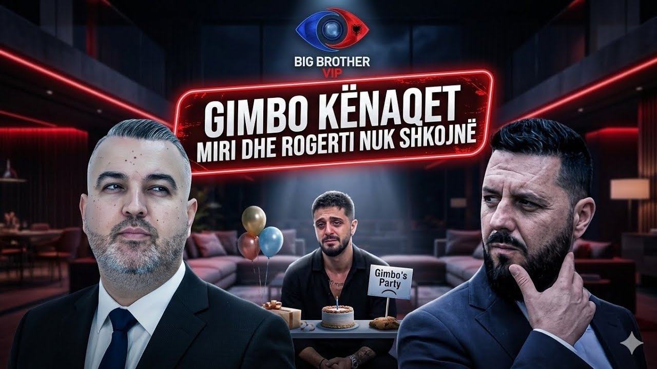 SHOKUESE: Cfare ndodhime Mirin edhe Rogertin refuzuan Dasmen Big Brother VIP Albania 5