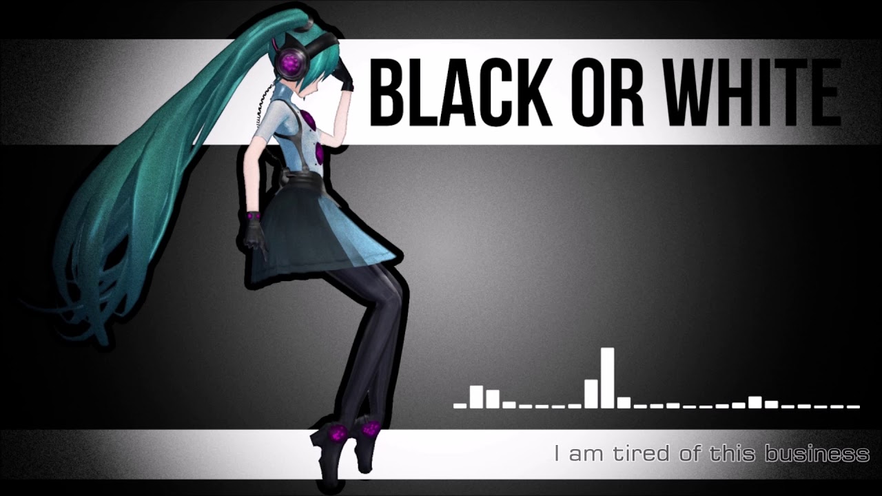 【Hatsune Miku】 Black or White 「VOCALOID cover」