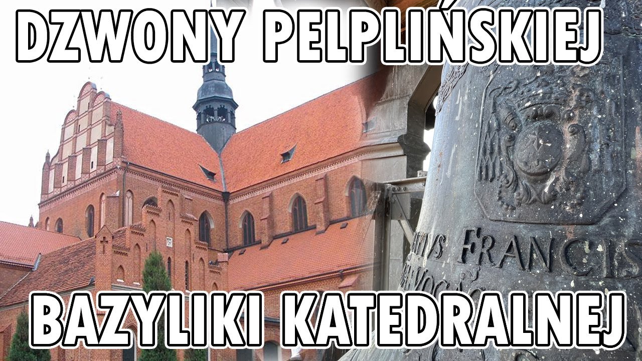 Dzwony bazyliki katedralnej w Pelplinie