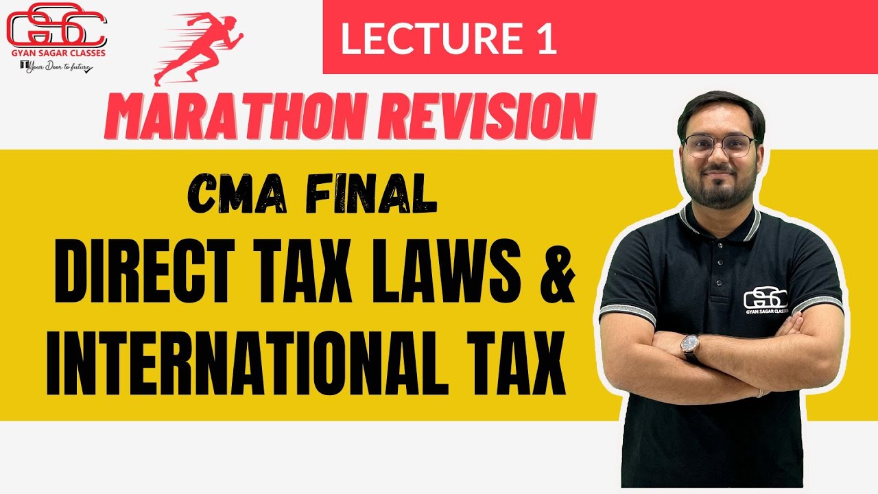 CMA final direct tax marathon part 1 | CMA Akshay Sen | Gyan Sagar Classes