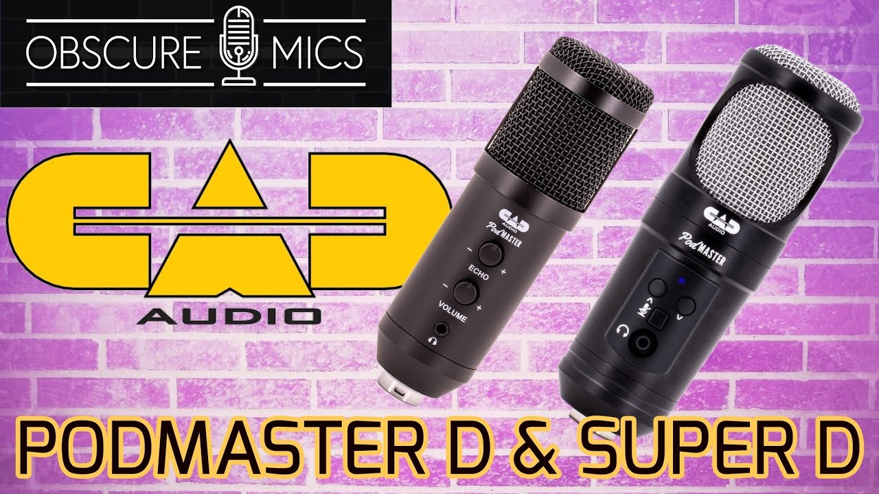 The Masters of Pod?  The CAD USB Podmaster D & Super D - The Perfect Names For An Obscure Mics Video